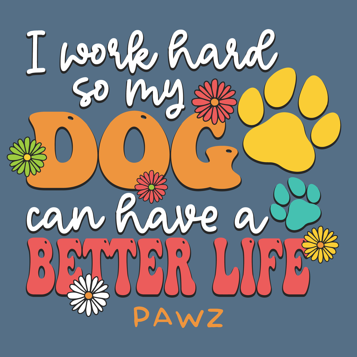 Better Life - Dog (Adult Hoodie)